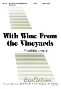 Franklin Ritter: With Wine From The Vineyards