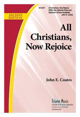 John E. Coates: All Christians Now Rejoice