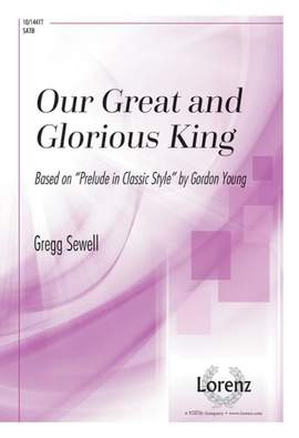 Gordon A. Young: Our Great and Glorious King