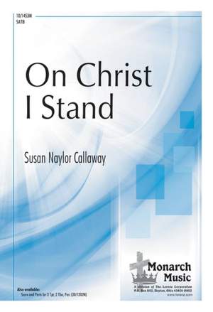 Susan Naylor Callaway: On Christ, I Stand