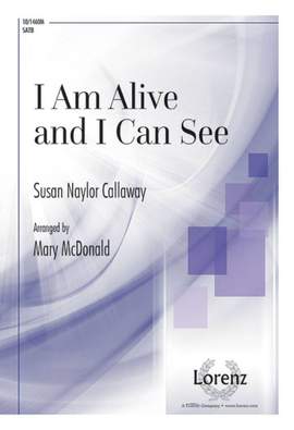 Susan Naylor Callaway: I Am Alive, and I Can See