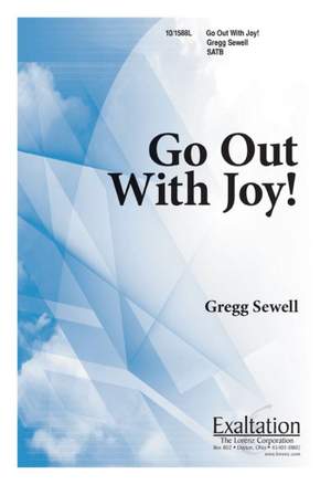 Gregg Sewell: Go Out With Joy