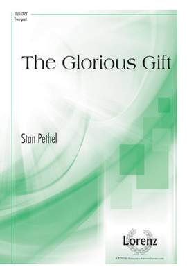 Stan Pethel: The Glorious Gift