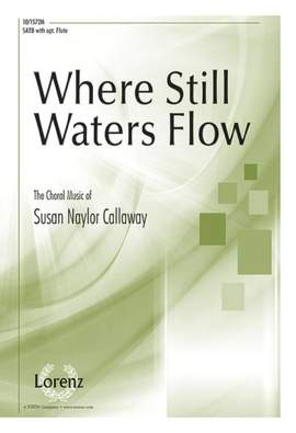 Susan Naylor Callaway: Where Still Waters Flow
