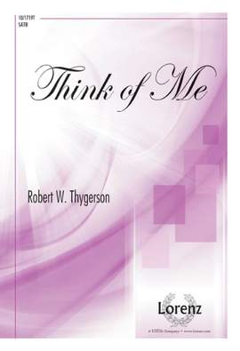 Robert W. Thygerson: Think Of Me
