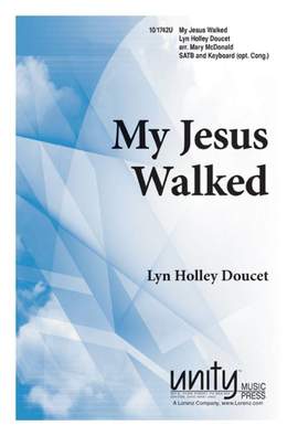 Lyn Holley Doucet: My Jesus Walked