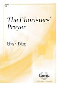 Jeffrey H. Rickard: The Chorister's Prayer
