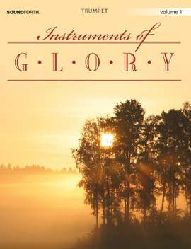 Alan Lohr: Instruments Of Glory, Vol. 1