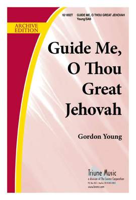 Gordon A. Young: Guide Me, O Thou Great Jehovah