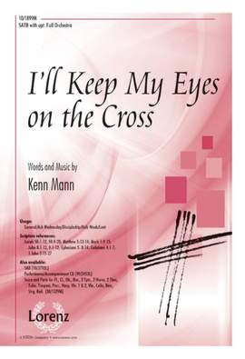 Kenn Mann: I'll Keep My Eyes On The Cross