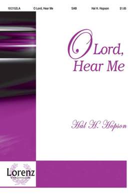 Hal H. Hopson: O Lord, Hear Me