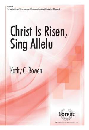 Kathy C. Bowen: Christ Is Risen, Sing Allelu
