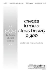 John V. Mochnick: Create In Me A Clean Heart, O God