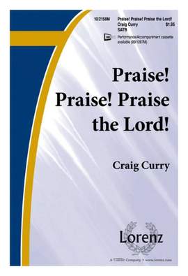 Craig Curry: Praise! Praise! Praise The Lord!