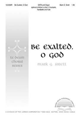 Mark Sirett: Be Exalted, O God