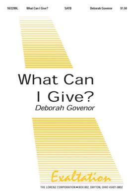 Deborah Govenor: What Can I Give?