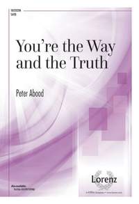 Peter Abood: You're The Way and The Truth