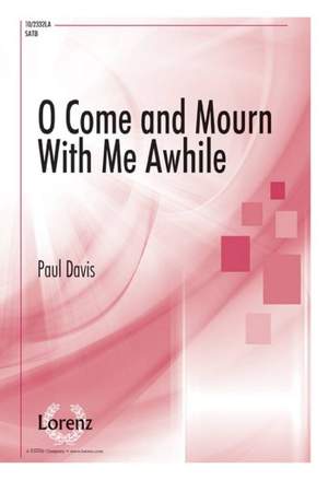 Paul Davis: O Come and Mourn With Me Awhile