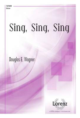 Douglas E. Wagner: Sing, Sing, Sing