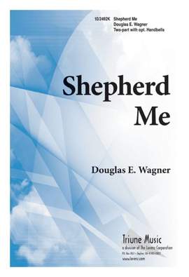 Douglas E. Wagner: Shepherd Me