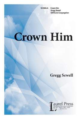Gregg Sewell: Crown Him