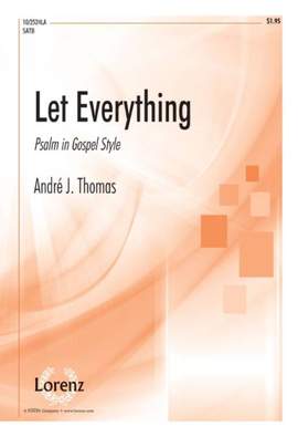 Andre J. Thomas: Let Everything