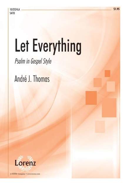 Andre J. Thomas: Let Everything