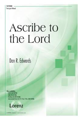 Dan R. Edwards: Ascribe To The Lord