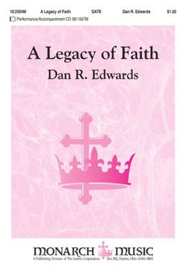 Dan R. Edwards: A Legacy Of Faith
