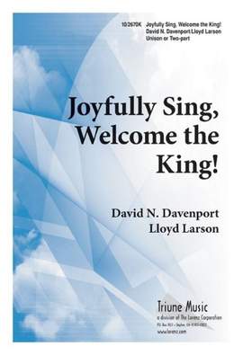David N. Davenport: Joyfully Sing Welcome The King