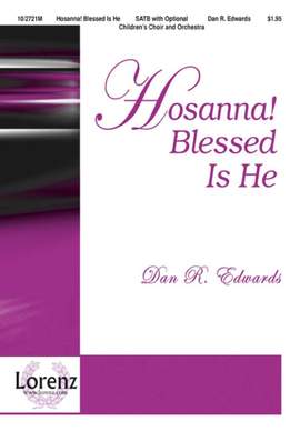 Dan R. Edwards: Hosanna, Blessed Is He