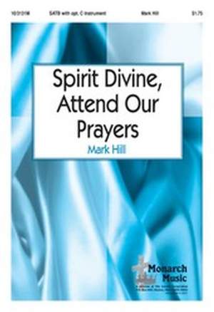 Mark Hill: Spirit Divine, Attend Our Prayers
