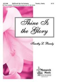 Timothy L. Bandy: Thine Is The Glory