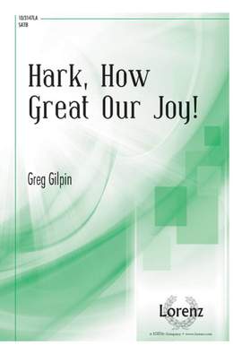Greg Gilpin: Hark, How Great Our Joy!