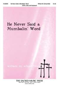 William M. Schoenfeld: He Never Said A Mumbalin' Word