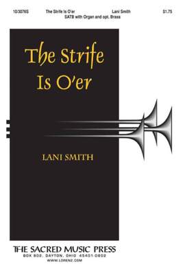 Lani Smith: The Strife Is O'er
