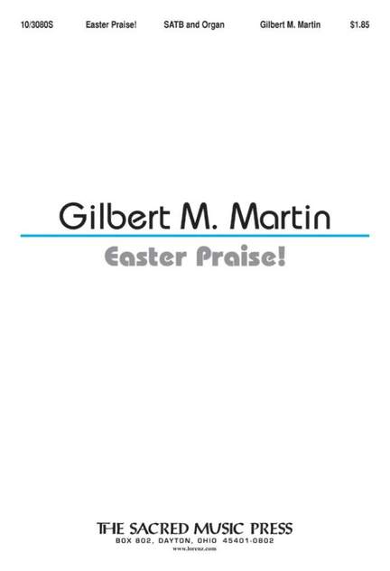 Gilbert M. Martin: Easter Praise!