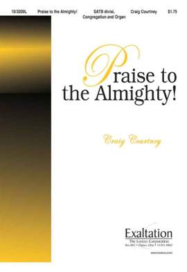 Craig Courtney: Praise To The Almighty!