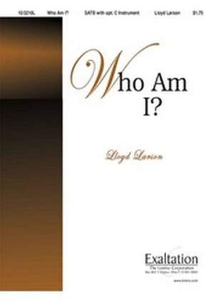 Lloyd&#x20;Larson&#x3A;&#x20;Who&#x20;Am&#x20;I&#x3F;