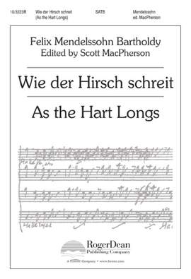 Felix Mendelssohn Bartholdy: Wie Der Hirsch Schreit