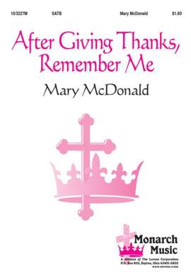 Mary McDonald: After Giving Thanks, Remember Me