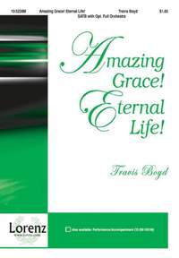 Travis Boyd: Amazing Grace! Eternal Life!