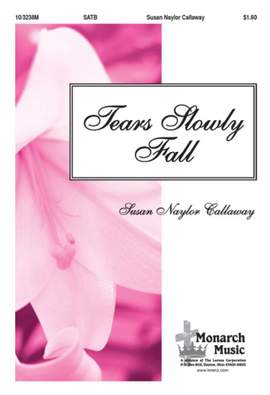 Susan Naylor Callaway: Tears Slowly Fall
