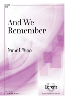 Douglas E. Wagner: And We Remember