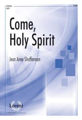 Jean Anne Shafferman: Come, Holy Spirit