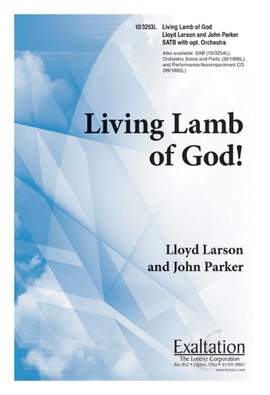 Lloyd Larson: Living Lamb Of God!