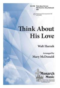 Walt Harrah: Think About His Love