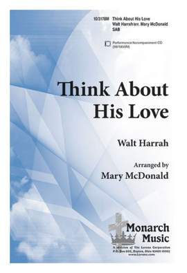 Walt Harrah: Think About His Love