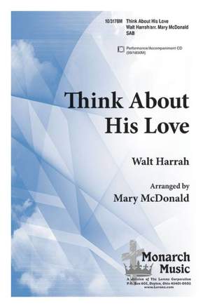 Walt Harrah: Think About His Love