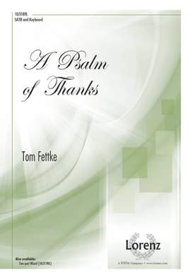 Tom Fettke: A Psalm Of Thanks